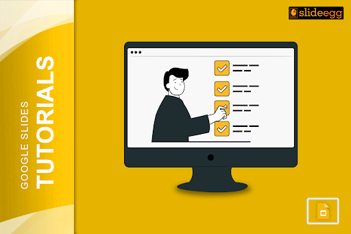 A man on a computer screen checking off items on a checklist, with "Google Slides Tutorials" text and a Google Slides logo.