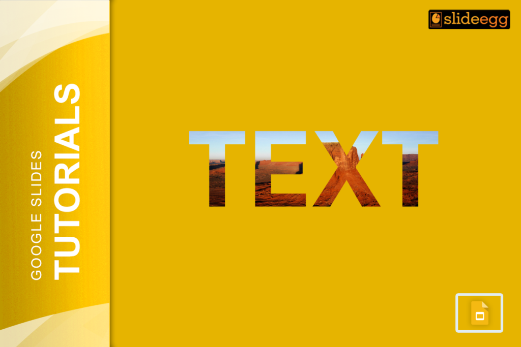 Banner image for blog "How to Write on a Picture in Google Slides Easily" with "TEXT" cutout and SlideEgg logo.