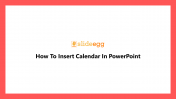 Discover How To Insert Calendar In PowerPoint Slides