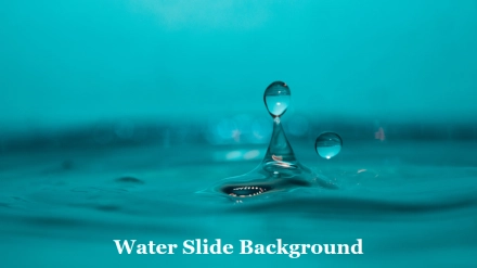 Simple Water Slide Background PPT Slide Template Designs