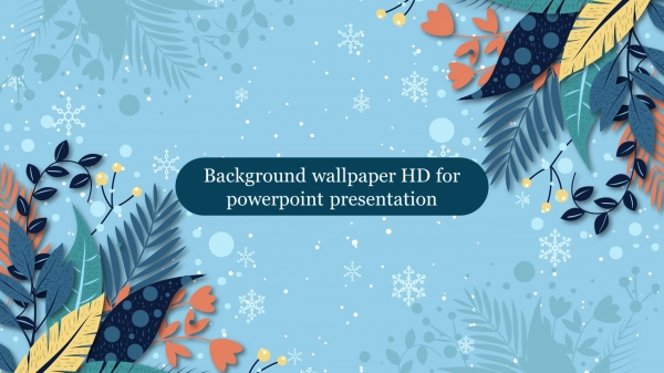 Editable Background Wallpaper HD For PowerPoint Presentation