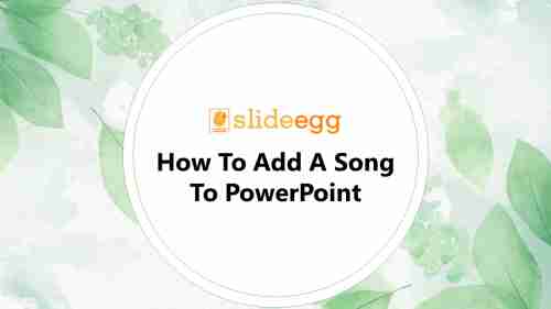 detailed-guide-for-how-to-add-a-song-to-powerpoint