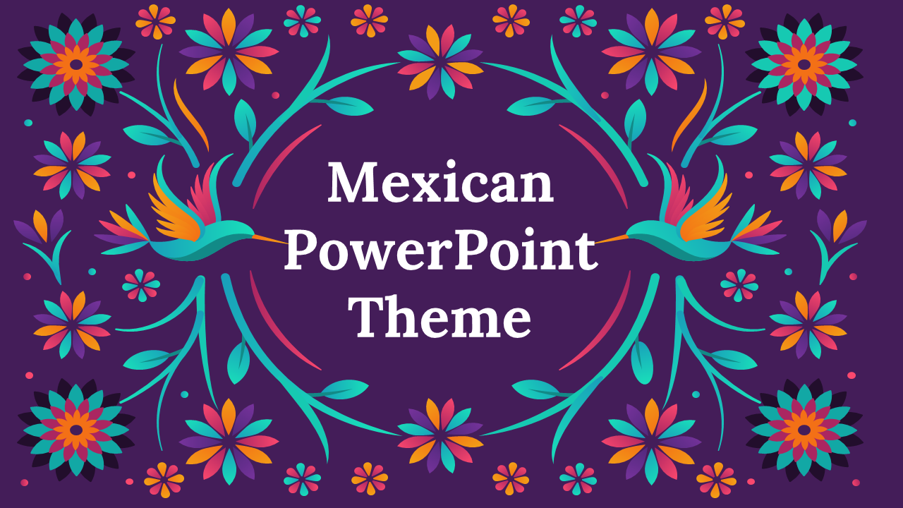 Mexican theme slide featuring vibrant floral patterns and two colorful birds on a purple background.