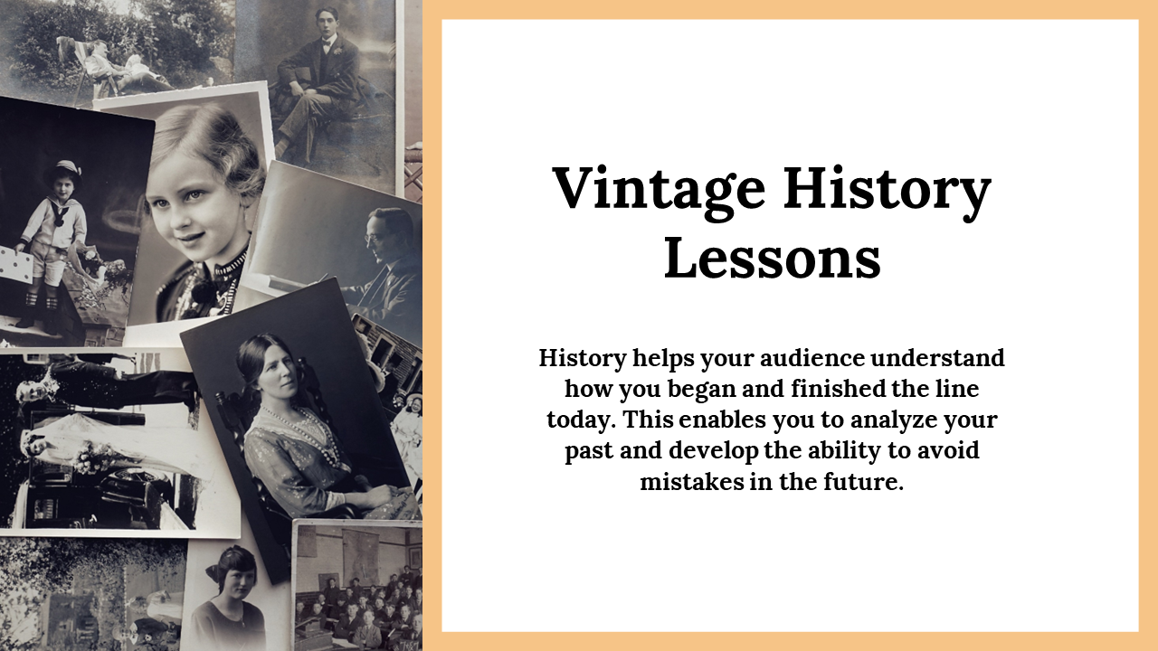 Vintage photos slide, illustrating historical moments, paired with the importance of analyzing the past for future lessons.