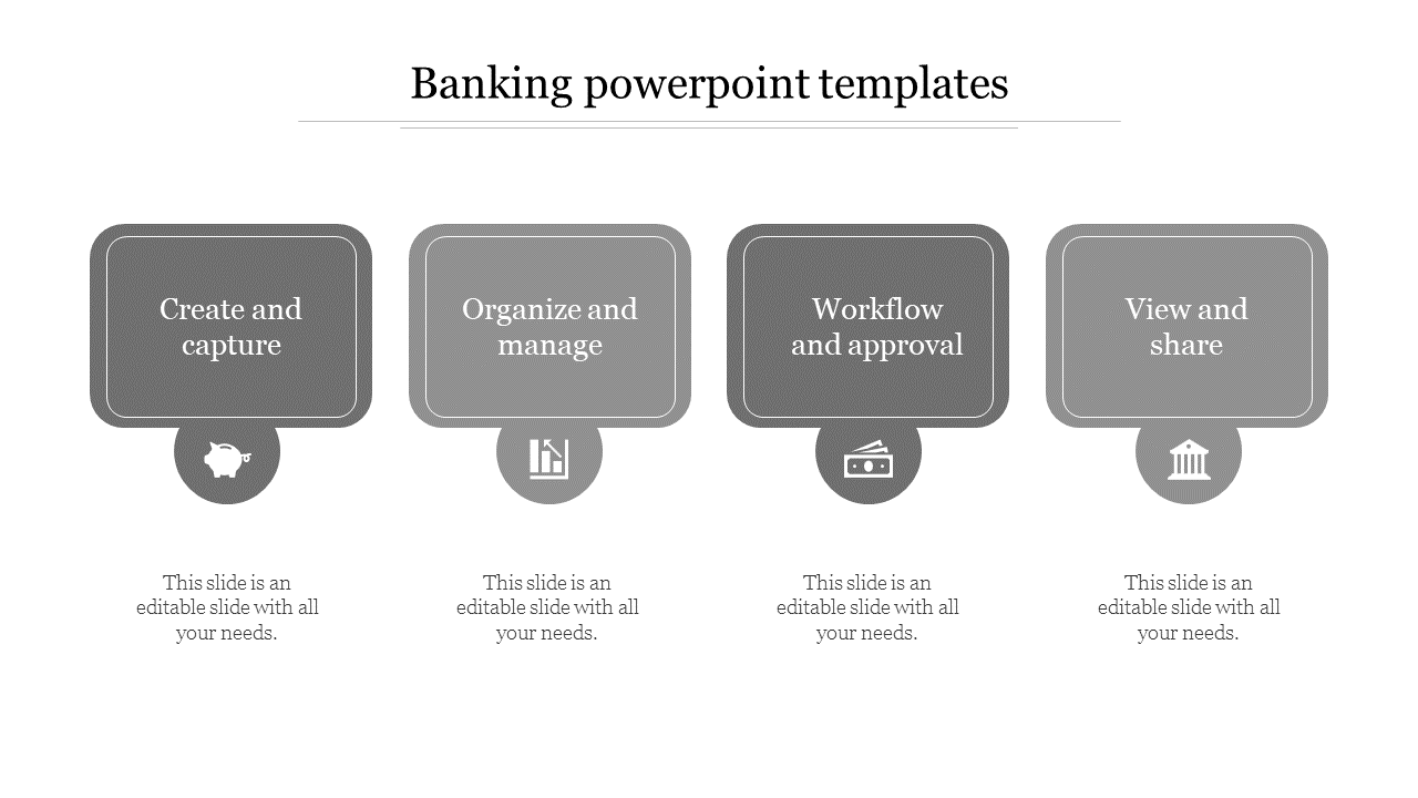 Gray scale banking PowerPoint template with four sections, each labeled with icons for create, organize, workflow, and share.