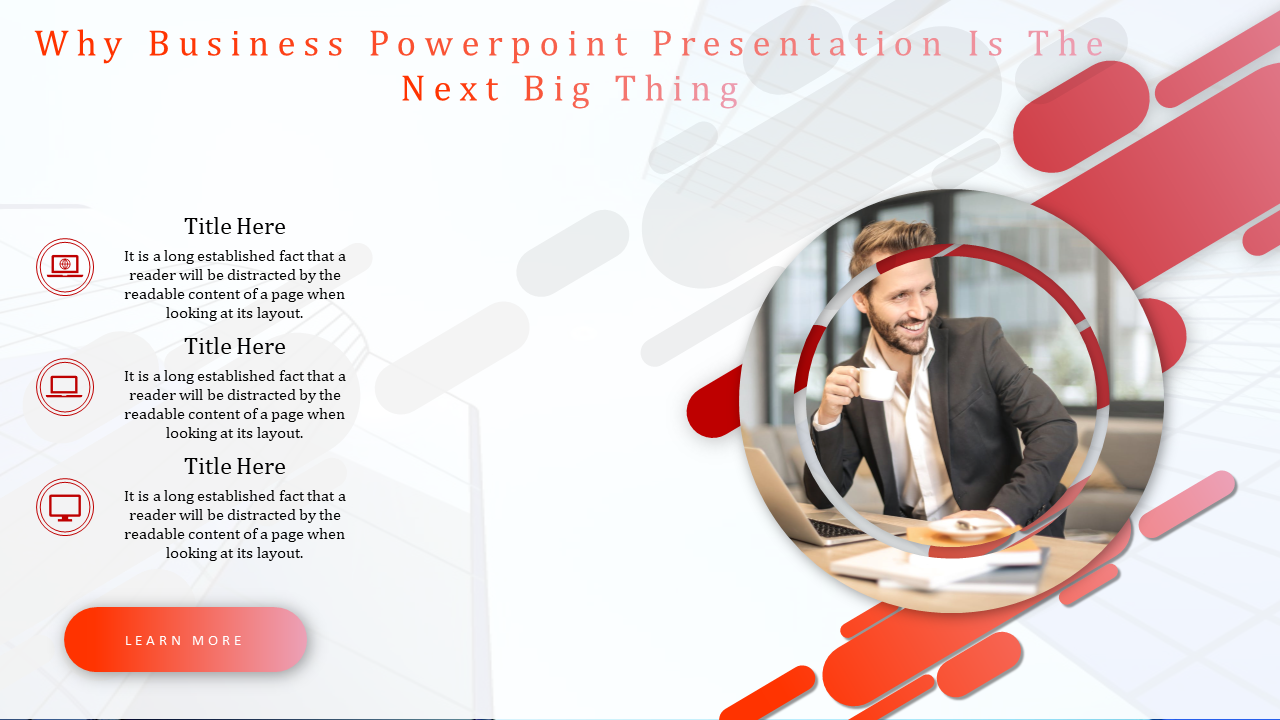 A business PowerPoint slide with a professional photo and three title placeholders, with a Learn More button.