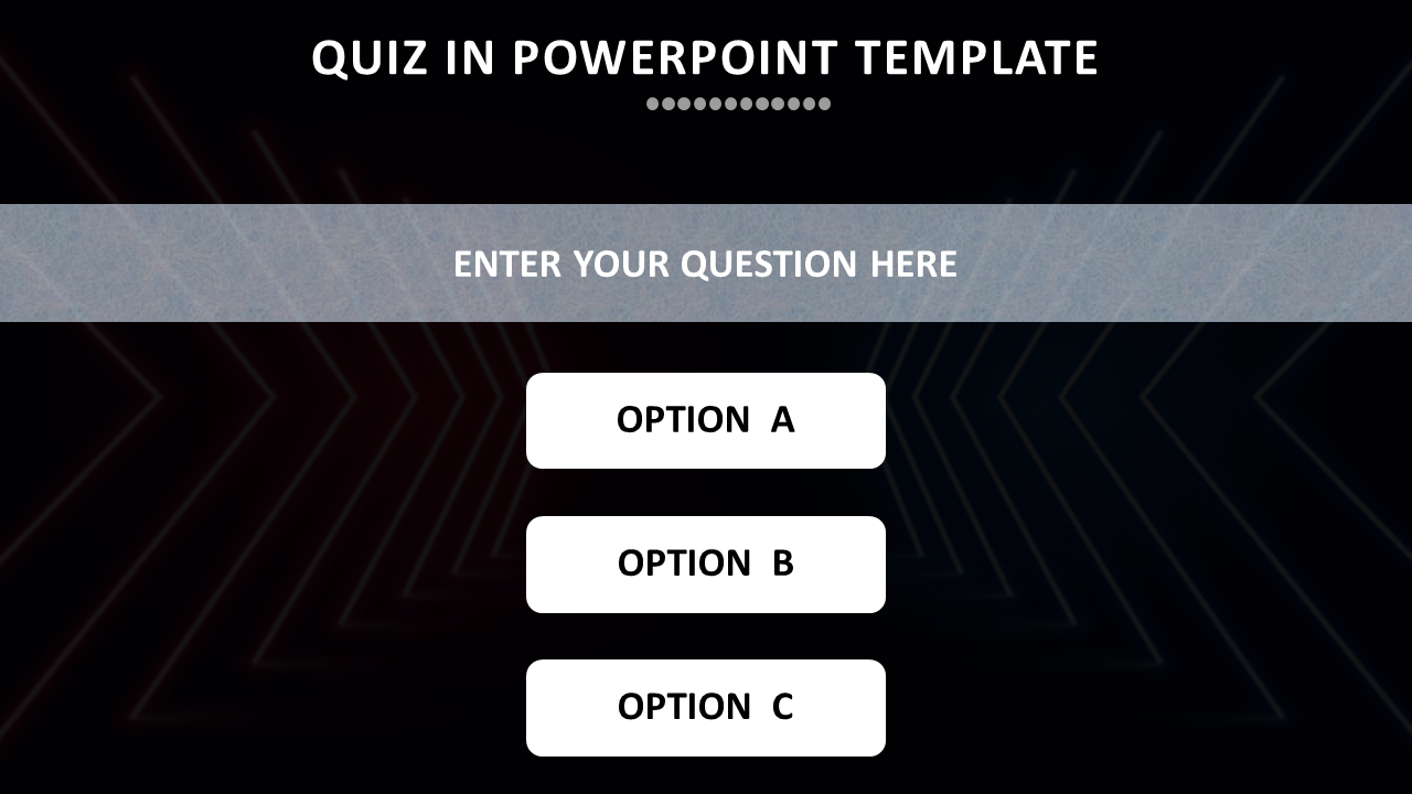 Quiz slide with a question section and three options labeled A, B, and C, set on a dark background with arrow patterns.