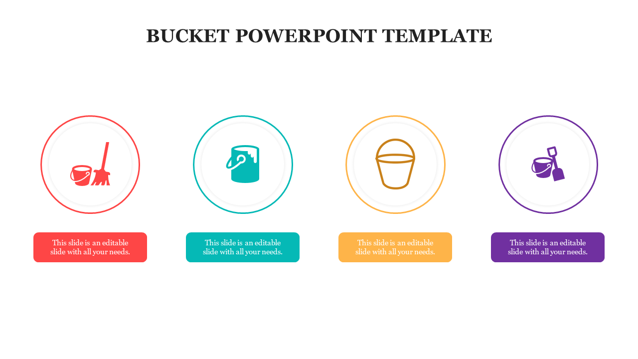 Creative bucket themed slide featuring four colored icons with placeholder text.