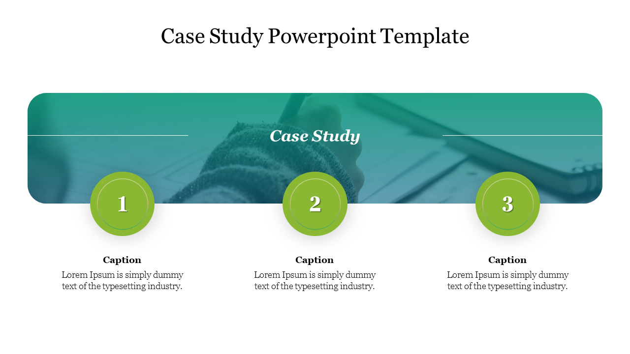 Case study template featuring a teal header and three evenly spaced green circles labeled 1, 2, and 3 with captions areas.