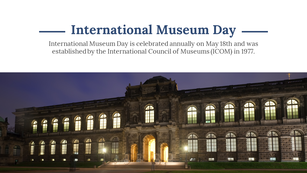 International museum day slide with a historical building glowing under night skies, paired with explanatory text.