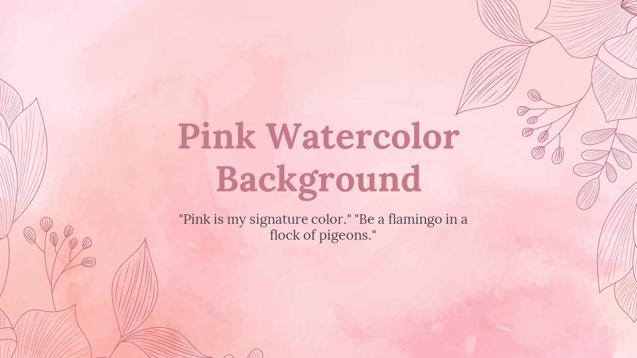 Pastel pink watercolor background slide with leaves and floral decorative elements featuring inspiring quotes at the center.