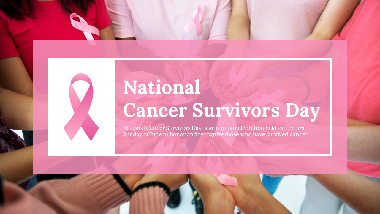 Slide deck for national cancer survivors day with a pink ribbon  joining hands in a show of unity.