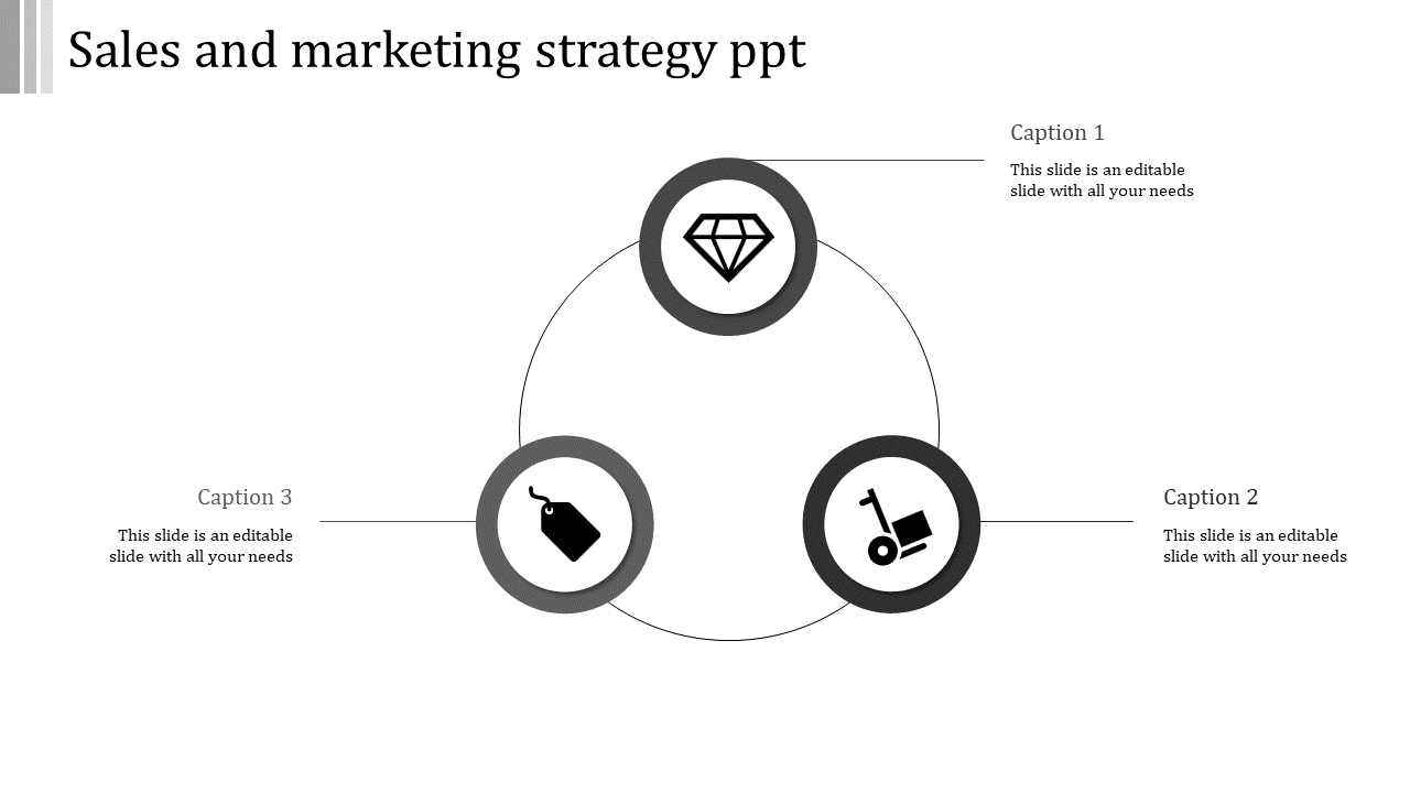 Monochrome sales and marketing strategy slide with three circular icons, in a triangular formation, each linked to captions.