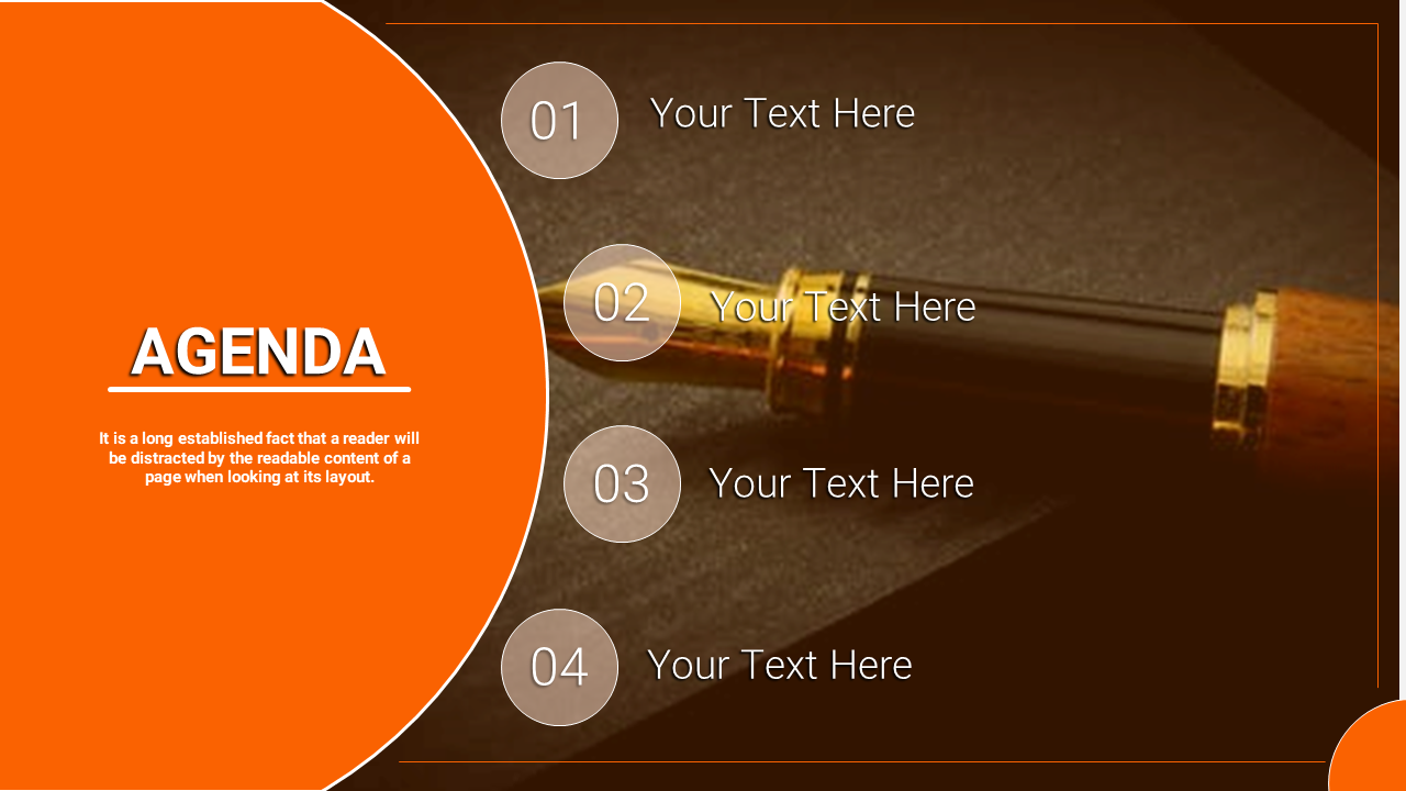 Agenda slide with an orange section on the left and four numbered text placeholders overlaying a pen image on the right.