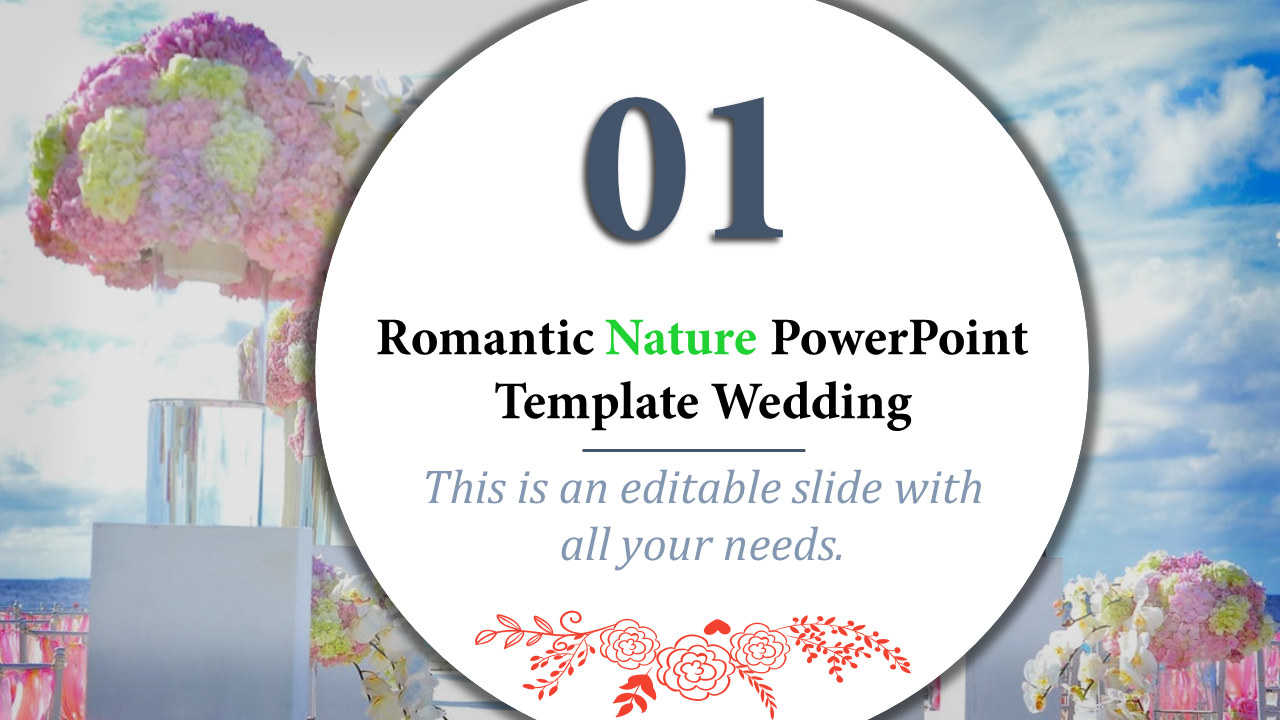 Romantic wedding  slide with a number one and a white circle over a nature-themed floral backdrop.