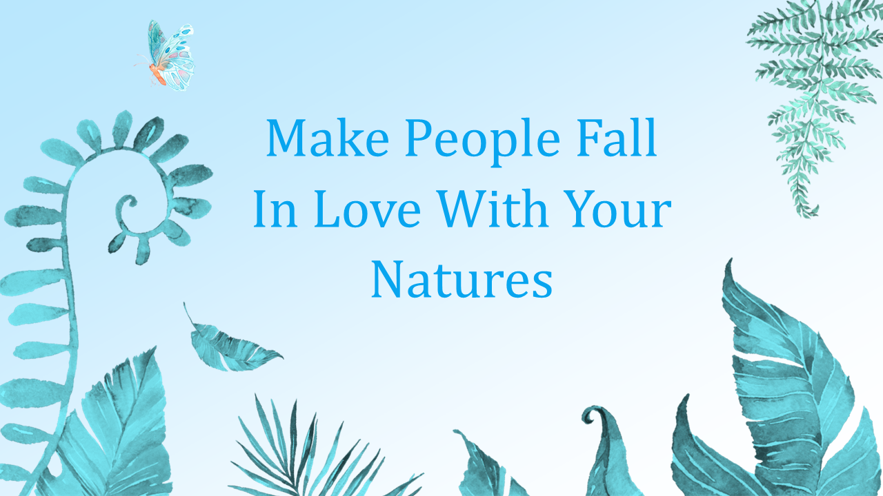 Nature themed slide with blue leaves, ferns, and a butterfly on a gradient light blue background.