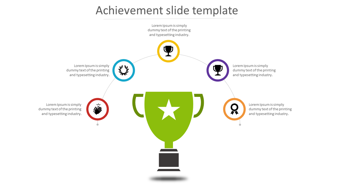 Achievement PPT slide showing a green trophy in the center with five colored icons with placeholder text.