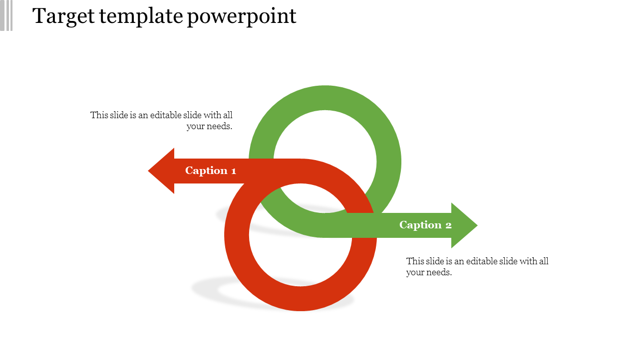 Target PowerPoint slide with two colored arrows and captions for presenting content.