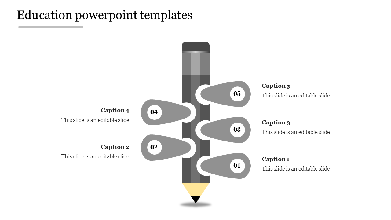 Education PPT slide with a grey pencil icon in the center, surrounded by five numbered speech bubbles, each with a caption.