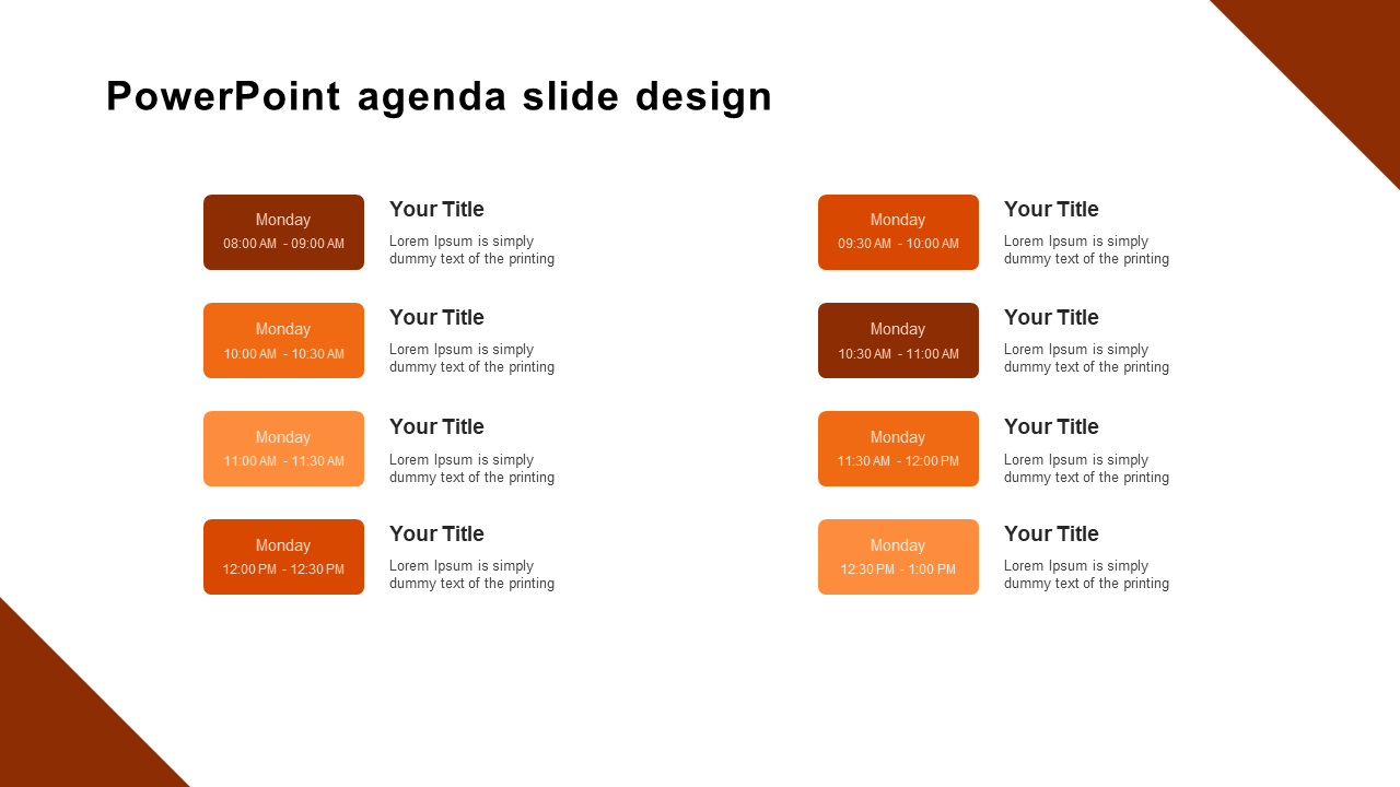 Agenda PPT slide design with hourly segments for Monday, from 08.00 AM to 01.00 PM, each with a title on an orange theme.