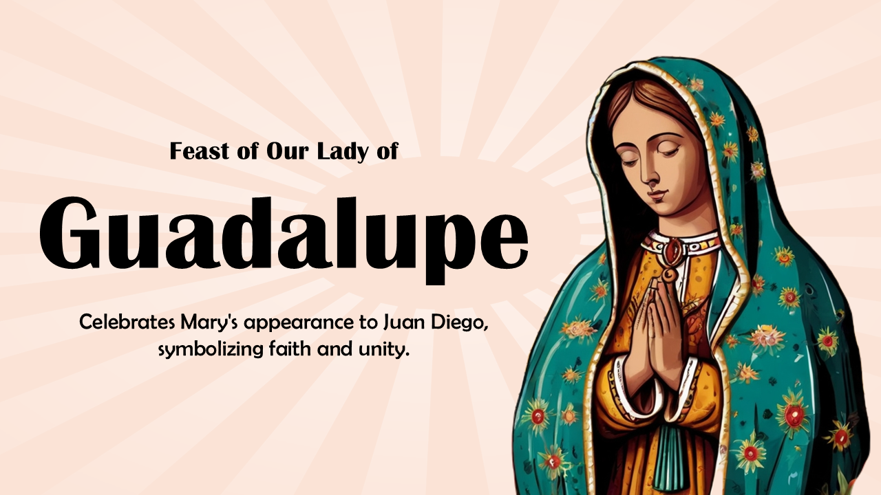 Feast Of Our Lady Of Guadalupe PPT And Google Slides