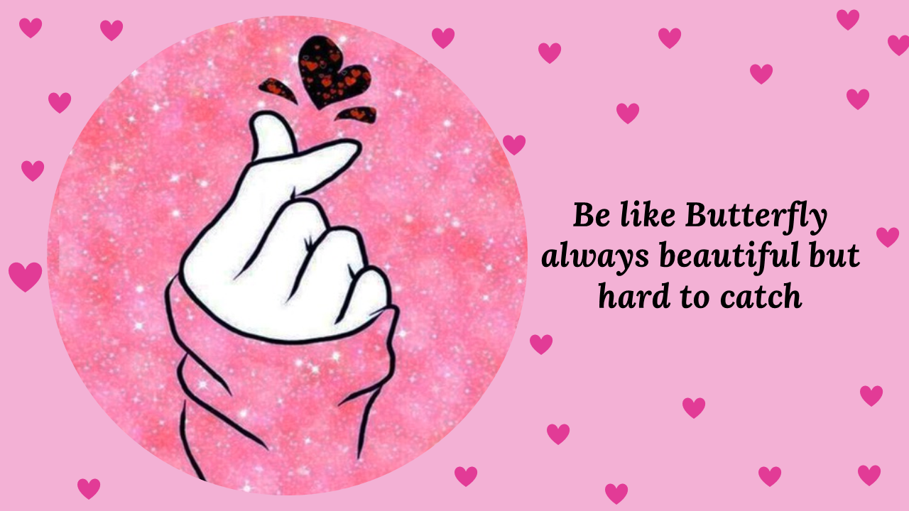 A hand forming a heart gesture, surrounded by hearts on a pink girly background, with the text about butterfly.