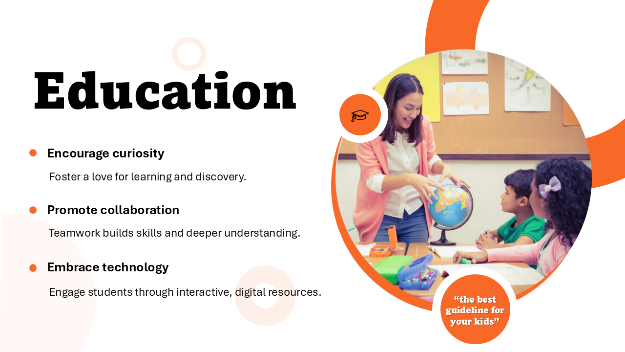 Education slide with teacher, kids exploring a globe, orange accents, bold text, circular photo, and emphasis on curiosity.