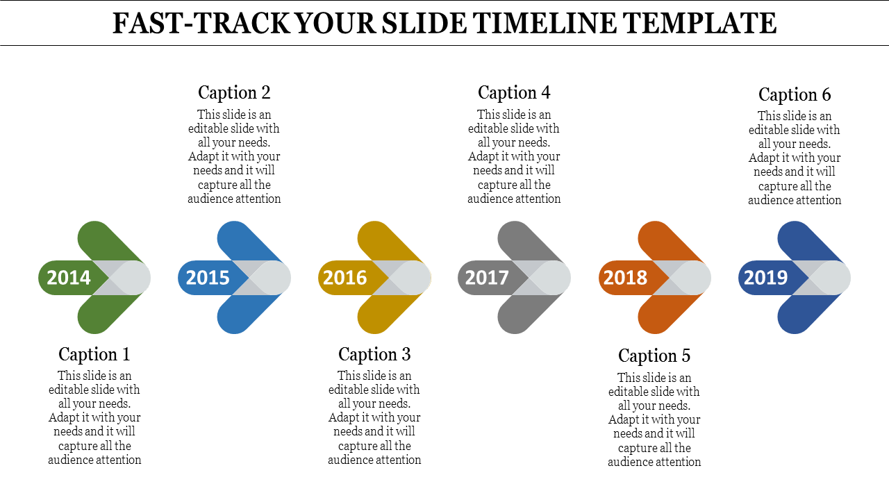 Linear timeline template with six arrows pointing right, showing years 2014 to 2019 in sequential order, with captions areas.