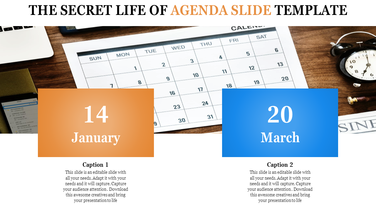 Agenda slide with calendar image, featuring January 14 and March 20 highlighted in orange and blue sections.