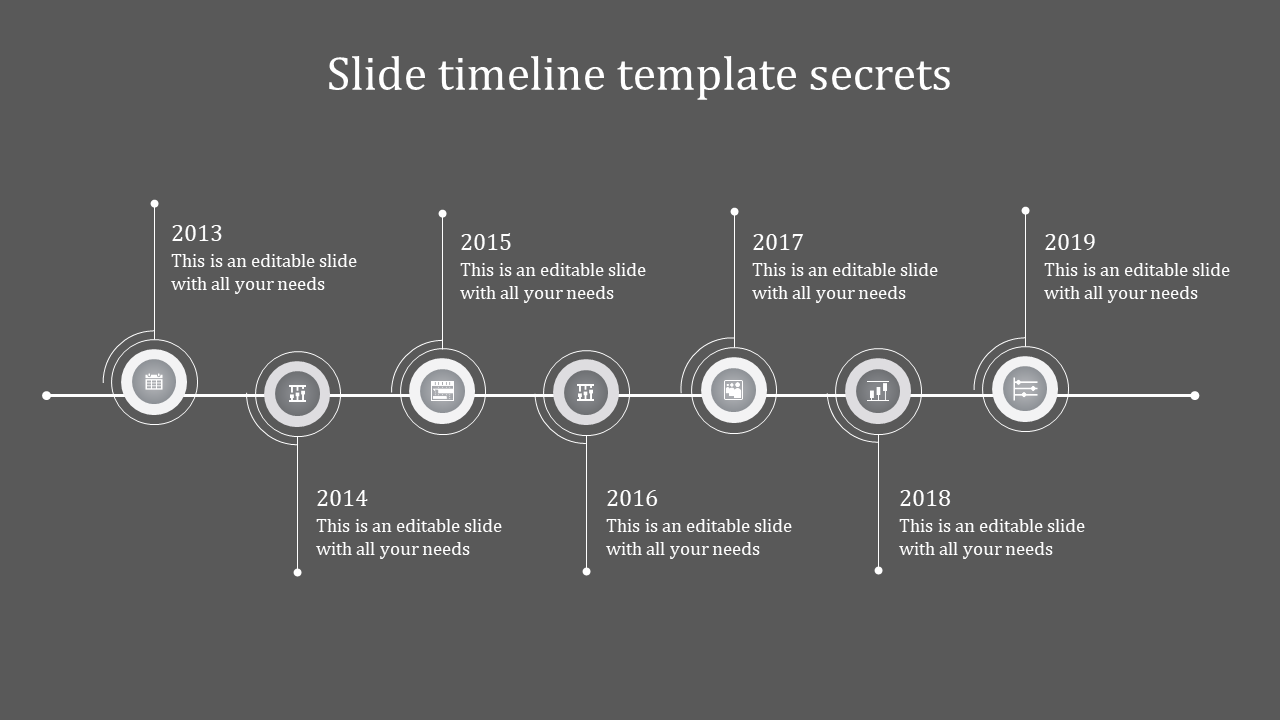 Gray-themed slide timeline template showing years from 2013 to 2019, each with a circular icon and caption areas.