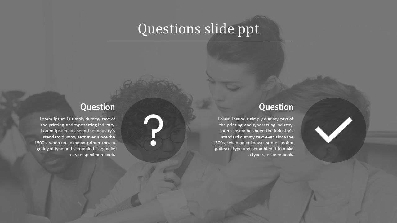 Grey themed slide with two circular icons featuring a question mark and a checkmark on the right, over a blurred background.