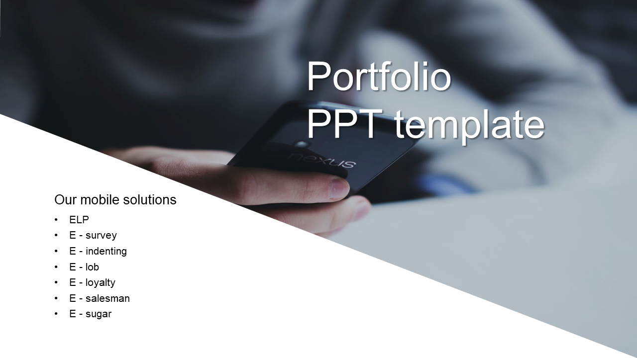 Portfolio PowerPoint template with a person holding a Nexus smartphone, with a list of mobile solutions on the left.