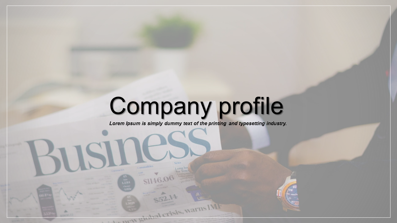 Company profile slide with a text overlay on a blurred background showing a person holding a business newspaper.