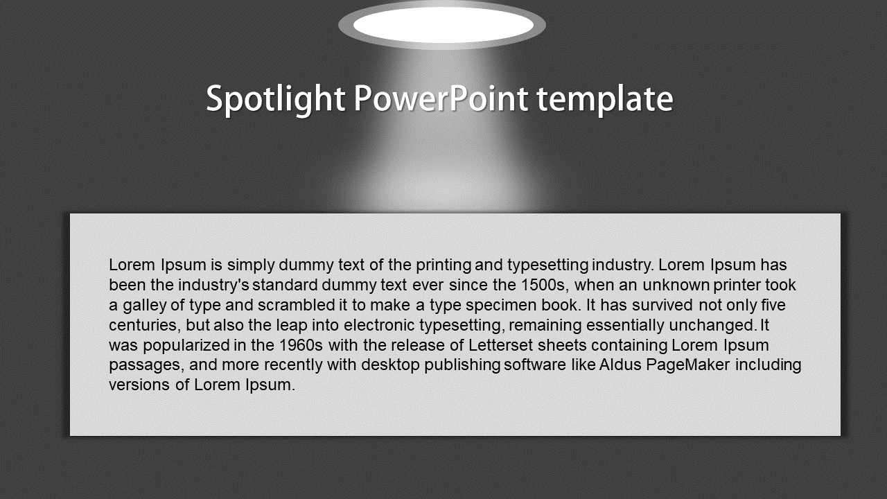 Spotlight PowerPoint template featuring a light beam focusing on text with a description of the history of Lorem Ipsum.