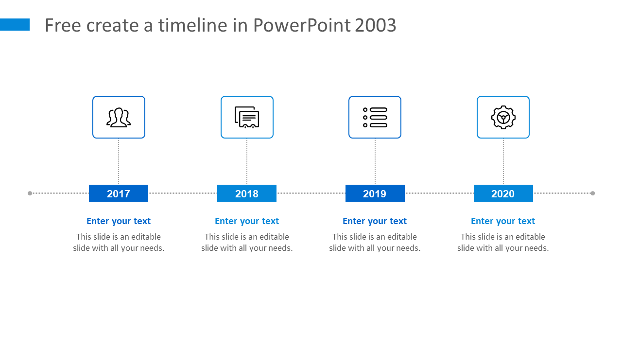 Timeline PowerPoint slide from 2017 to 2020 with blue color coded icons with placeholder text on a white backdrop.