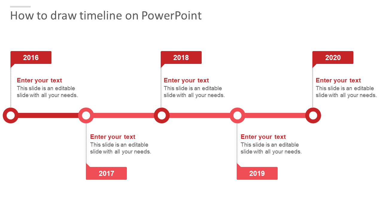 A slide showing a timeline design with sections from 2016 to 2020 in red, featuring placeholders for text.