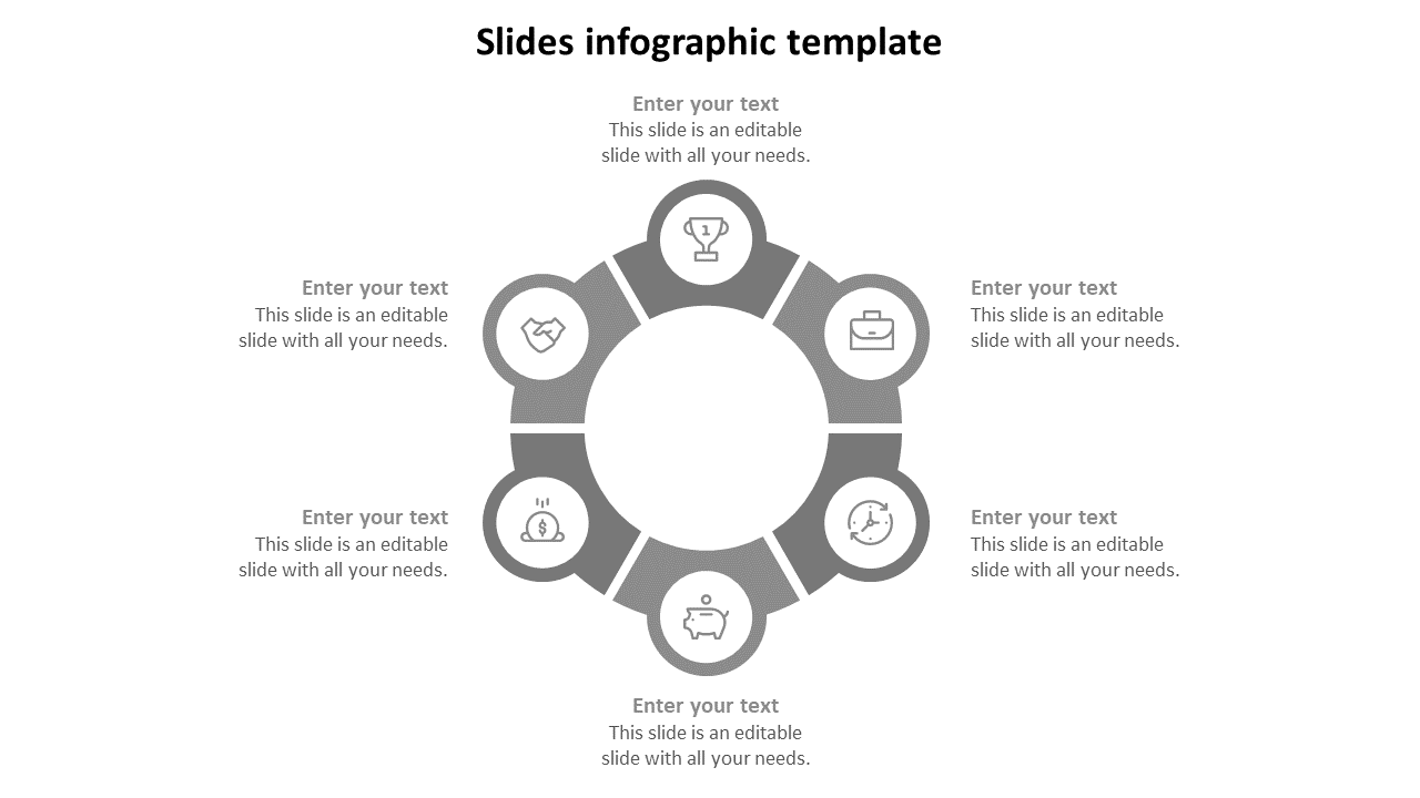 Monochrome circular infographic Google Slides template with six grey segments and text placeholders on a white backdrop.