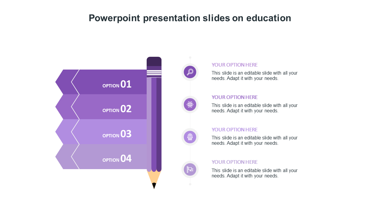 Education themed PowerPoint slide with a purple pencil infographic displaying four options with icons on a white backdrop.