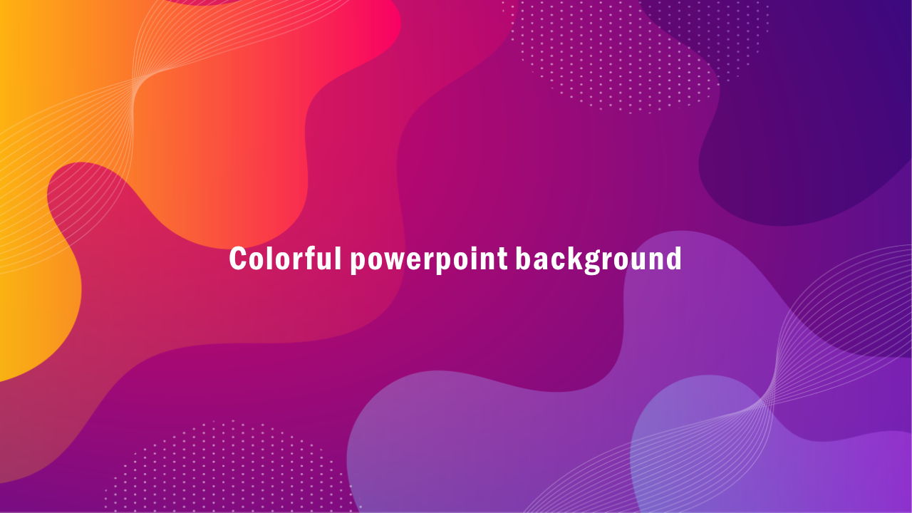 Vibrant background slide featuring flowing abstract shapes in shades of purple, pink, and orange.