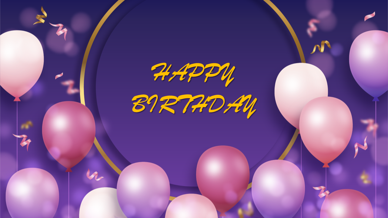 A colorful birthday themed slide featuring floating balloons in shades of pink and purple with bold yellow text.