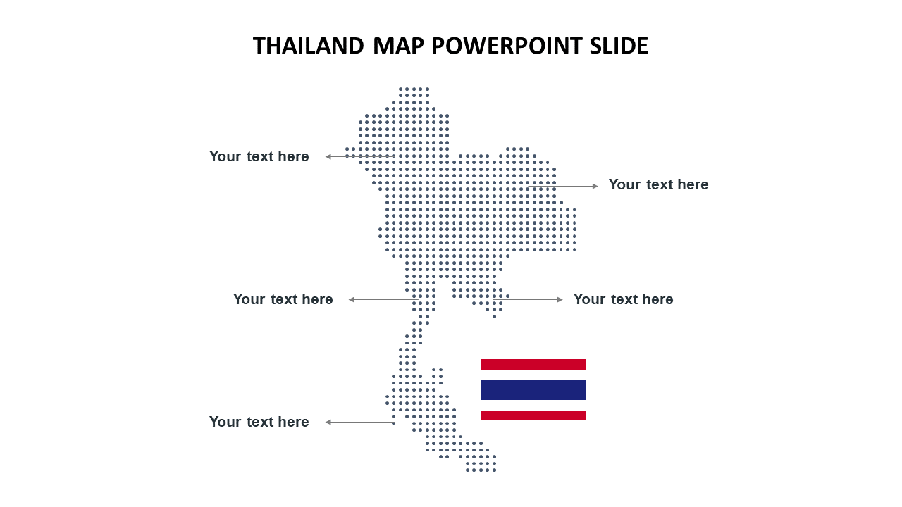 Thailand map in a dotted pattern, connected to four placeholder text area with labels and the national flag.