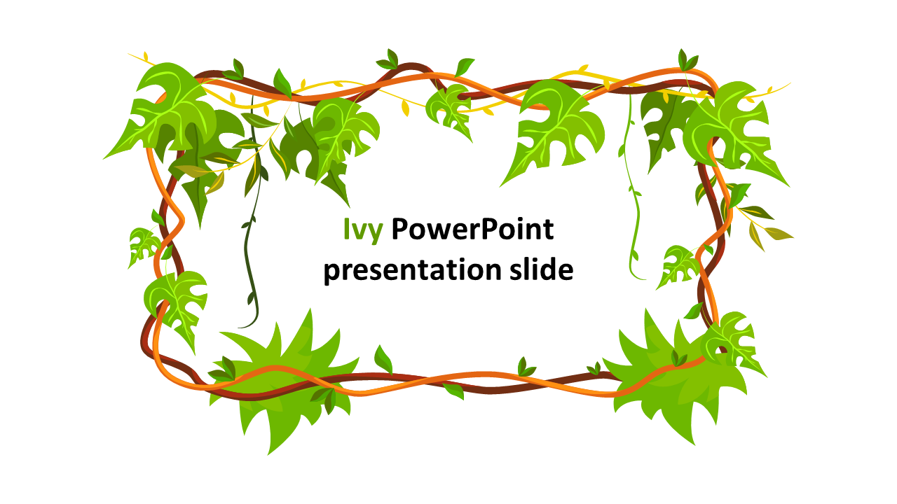 PowerPoint slide with a decorative ivy border surrounding the title text.