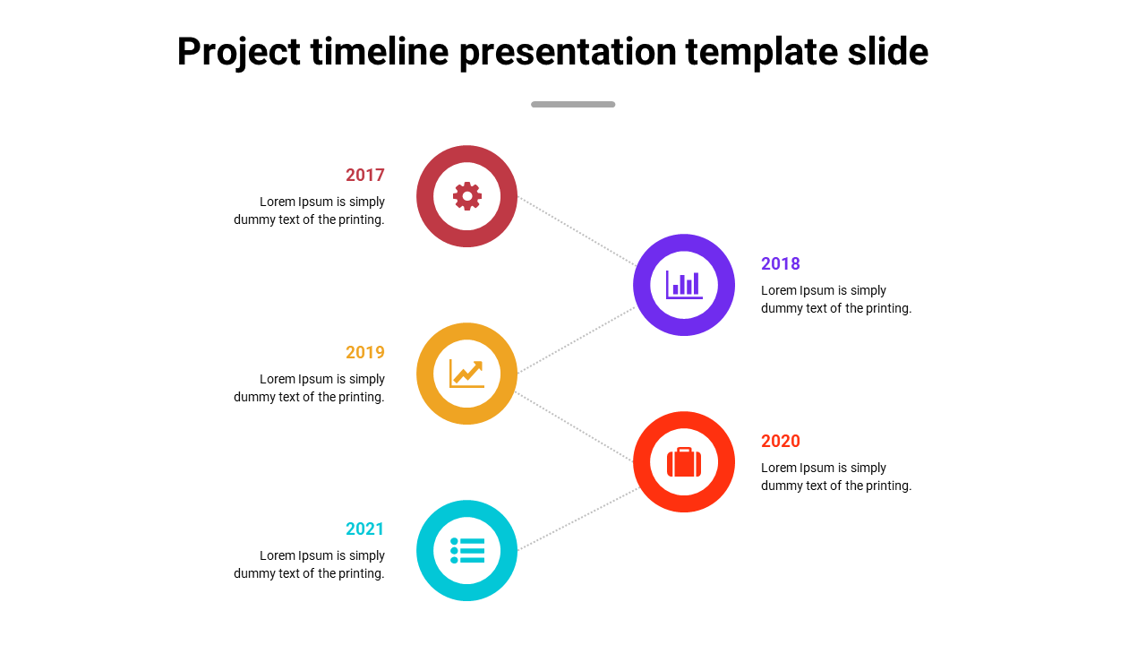 Project timeline PPT slide with years from 2017 to 2021 and associated color coded icons for each year with placeholder text.