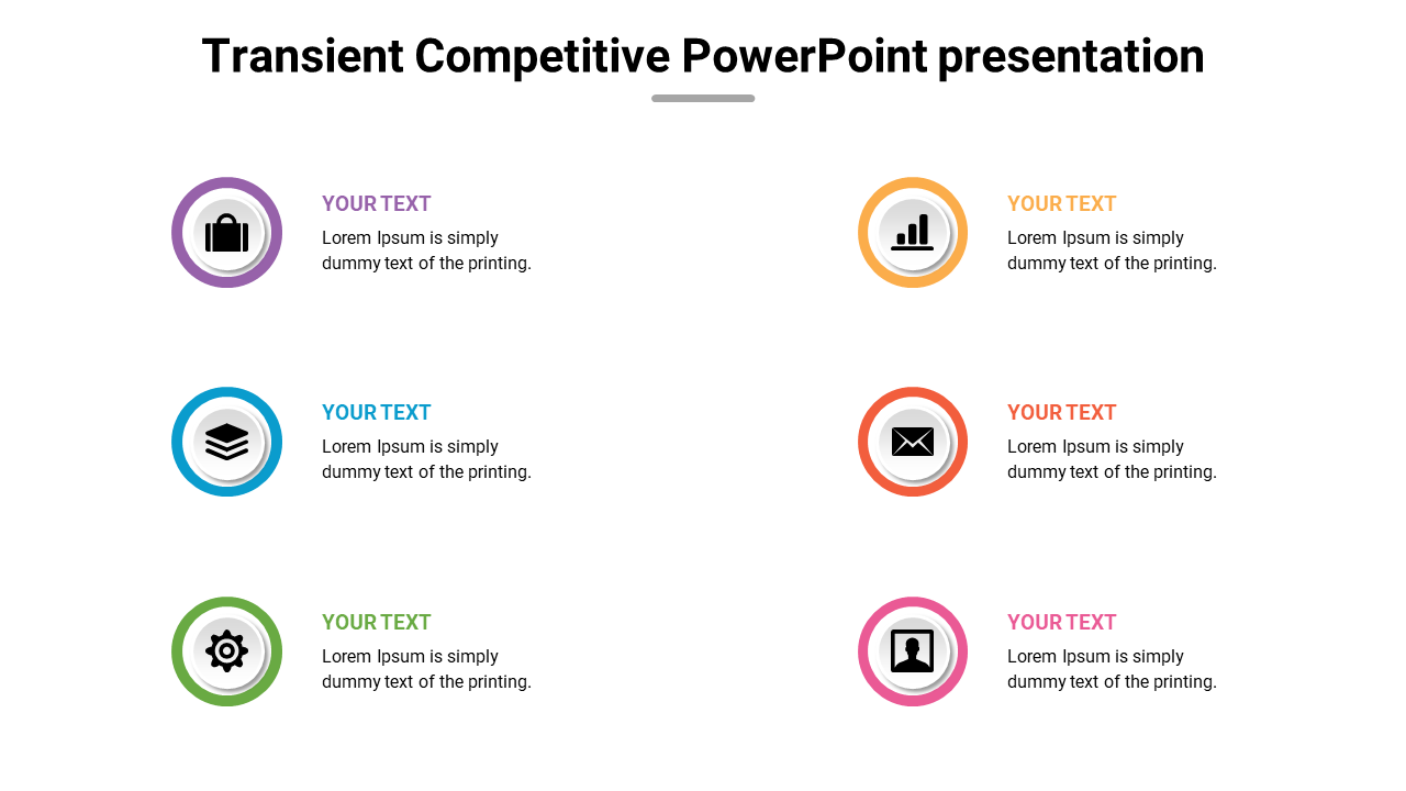 A transient competitive PowerPoint slide with colorful icons and placeholders for text on a white backdrop.