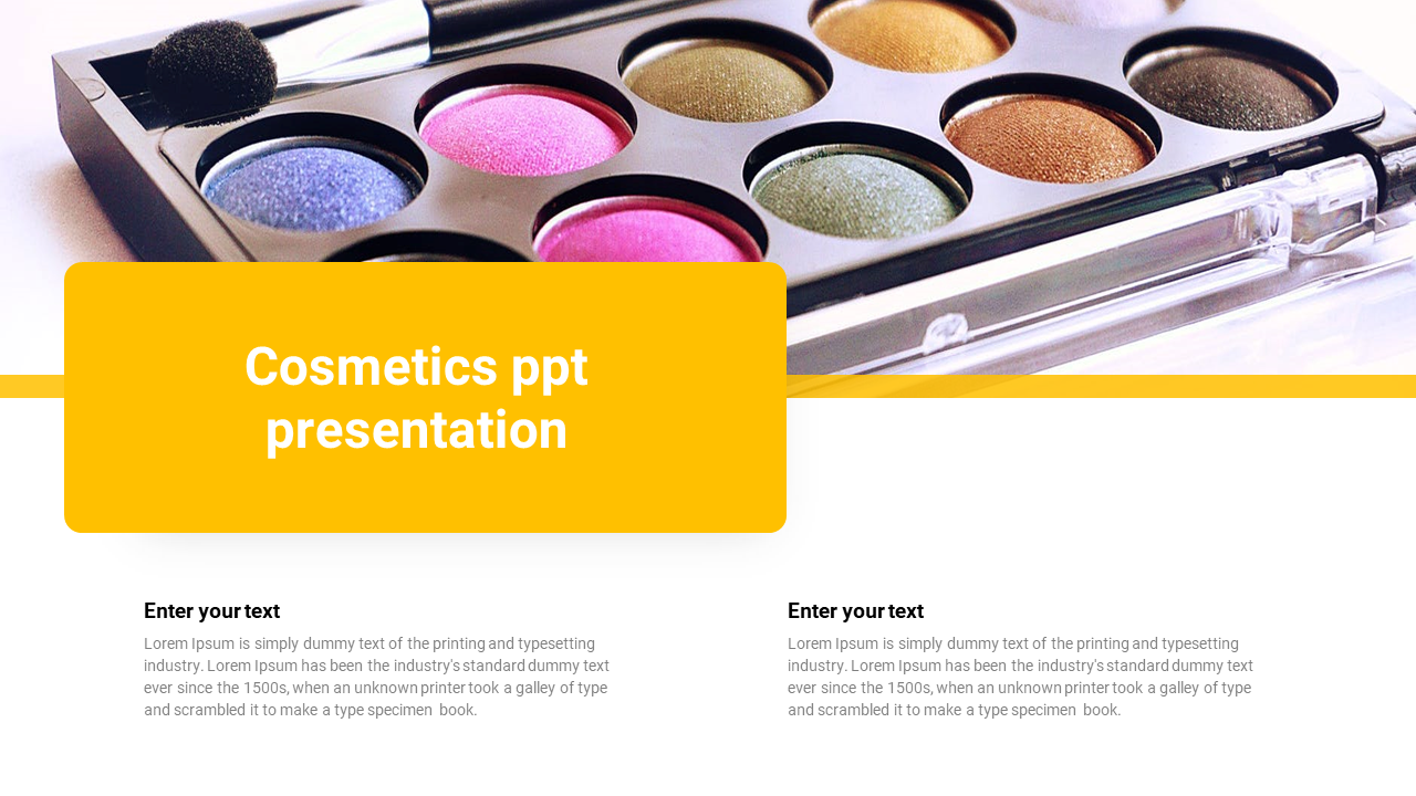 A cosmetics PowerPoint presentation slide featuring a colorful eyeshadow palette, with sections for text input.