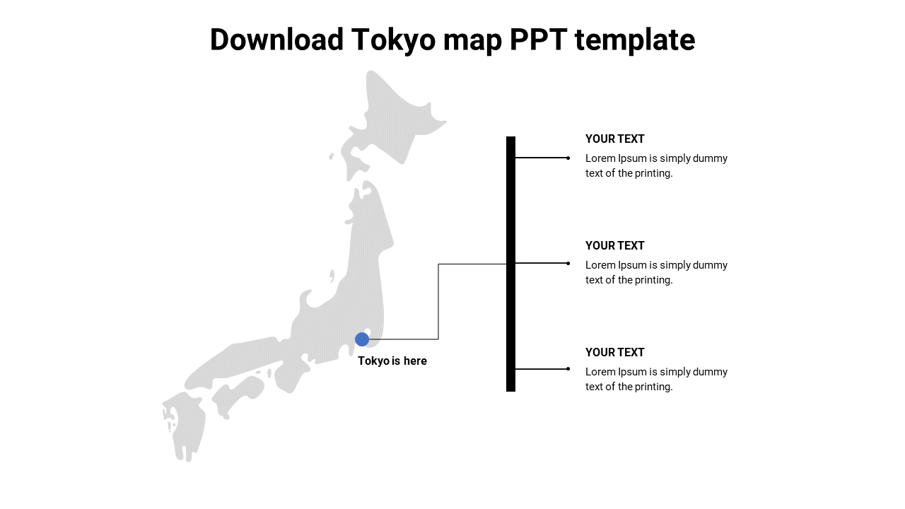 Slide with a map of Japan highlighting Tokyo with a blue dot, paired with three text placeholders for descriptions.