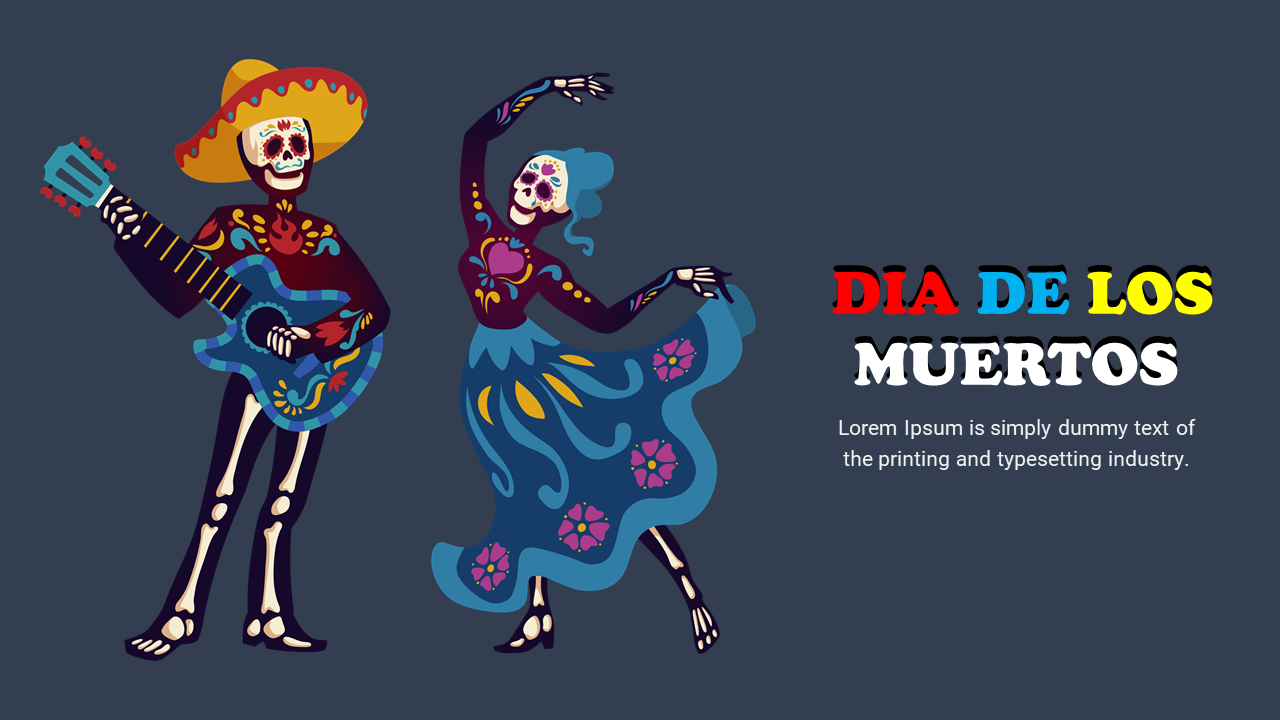 Dia de los Muertos PowerPoint template with two skeletons, one holding a guitar and the other dancing, with colorful text.