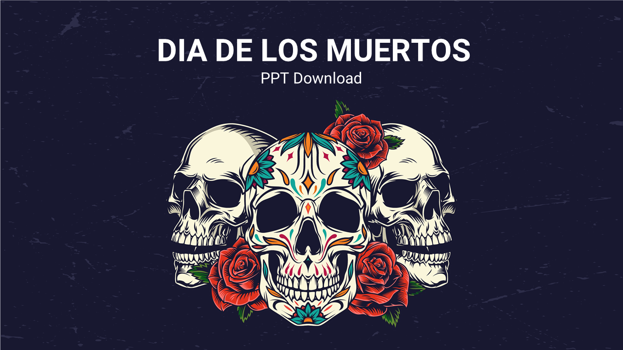 Three decorative skulls,Dia de los Muertos PPT download one adorned with colorful floral designs and surrounded by red roses.