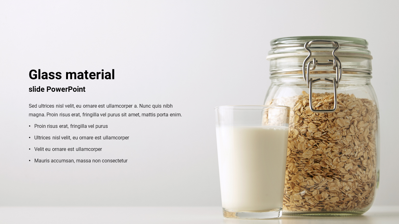 Glass material slide features a jar filled with oats a glass of milk beside it and placeholder text on the left.