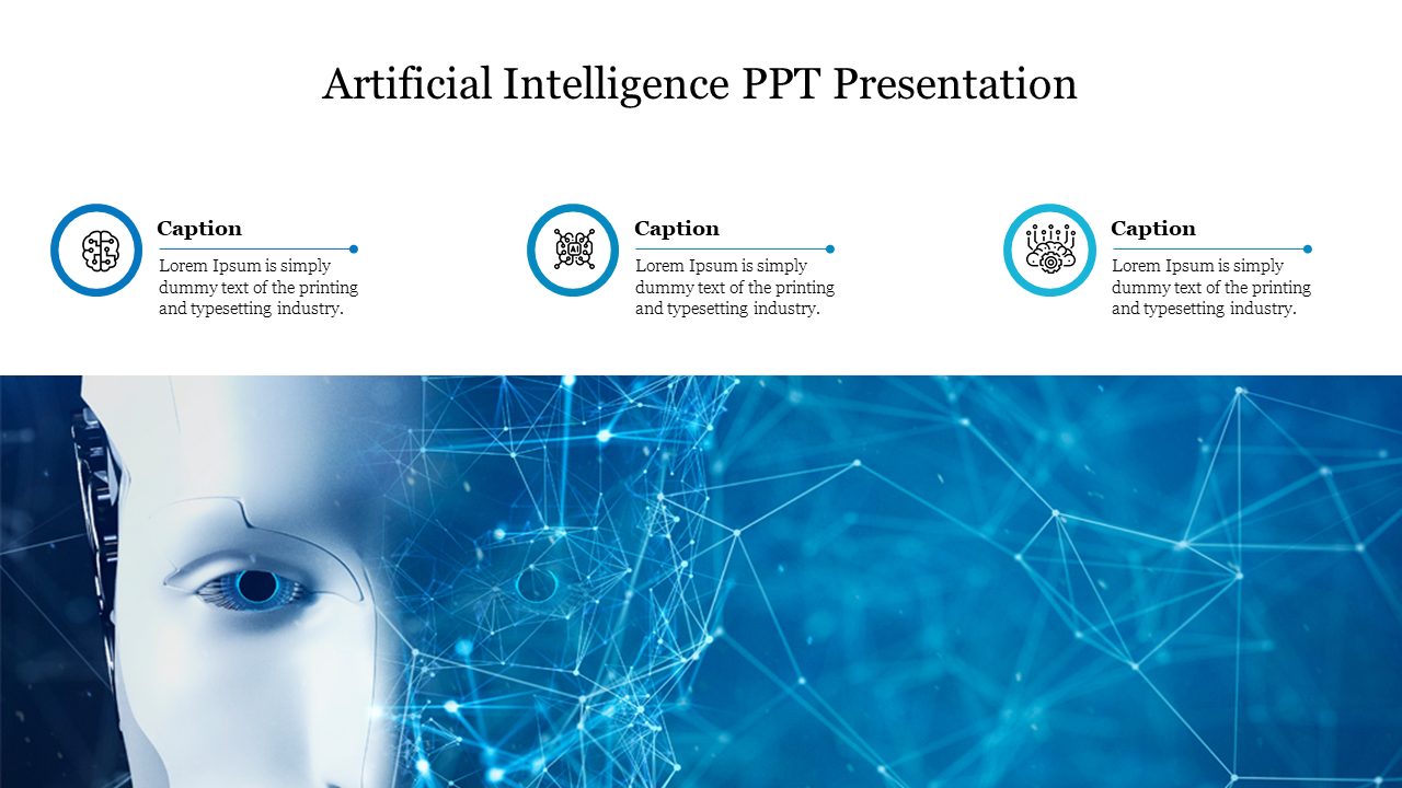 Robotic face and abstract blue network lines symbolizing artificial intelligence with three caption areas.